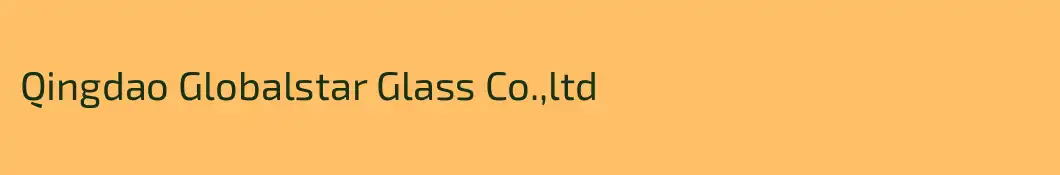 Qingdao Globalstar Glass Co.,ltd